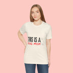 Dog Mom T-Shirt – "This Is A Dog Mom" Graphic Tee