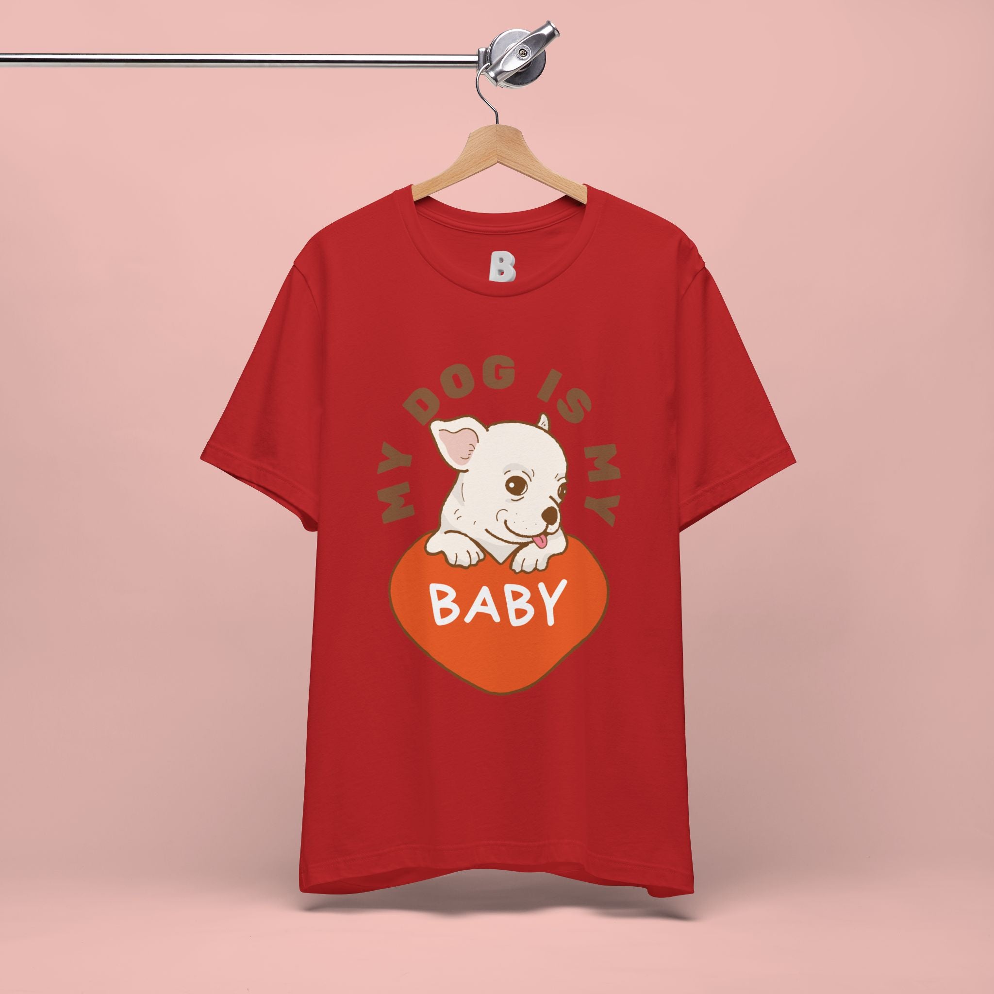My Dog Is My Baby T-Shirt — Cute Puppy Heart Tee for Dog Lovers