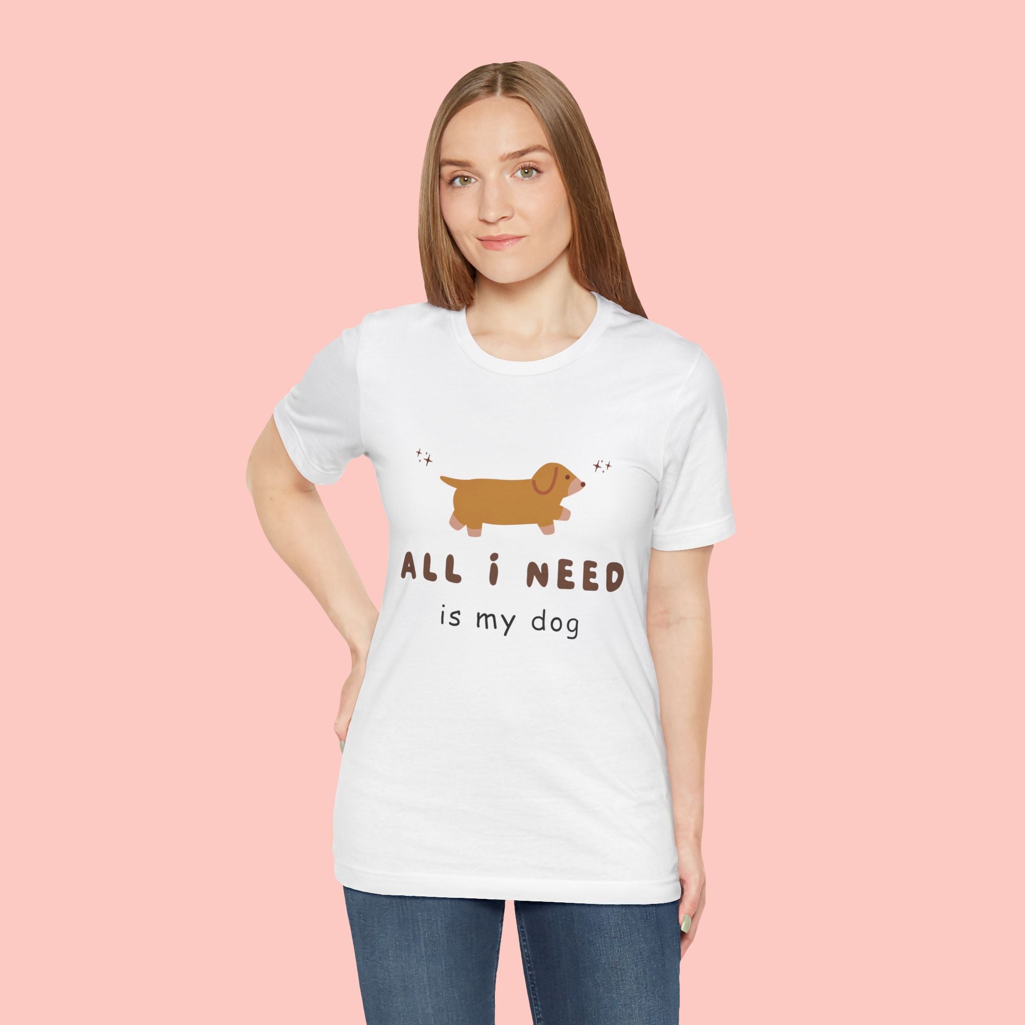 All I Need Is My Dog T‑Shirt — Cute Dachshund Graphic Tee