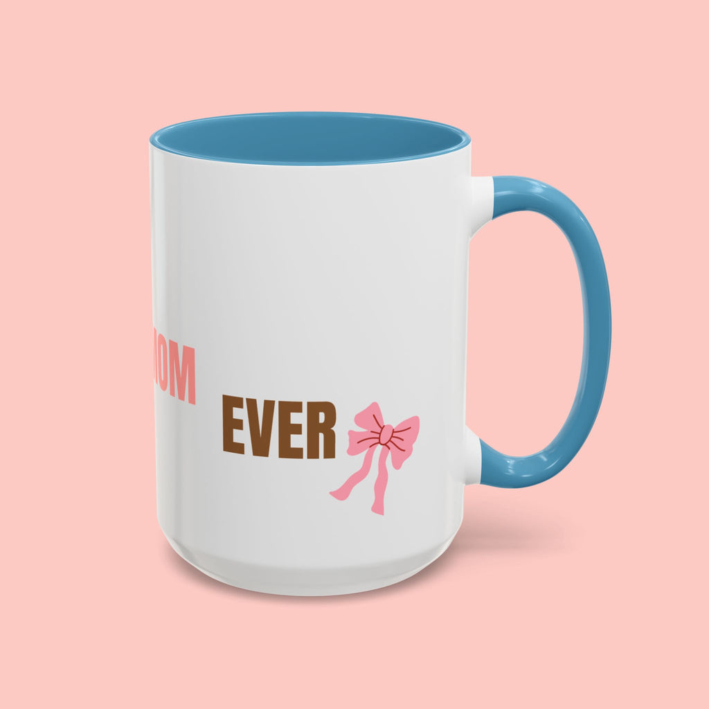 Dog Mom Coffee Mug — Best Dog Mom Ever Accent Ceramic Mug (11oz & 15oz)