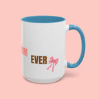 Dog Mom Coffee Mug — Best Dog Mom Ever Accent Ceramic Mug (11oz & 15oz)