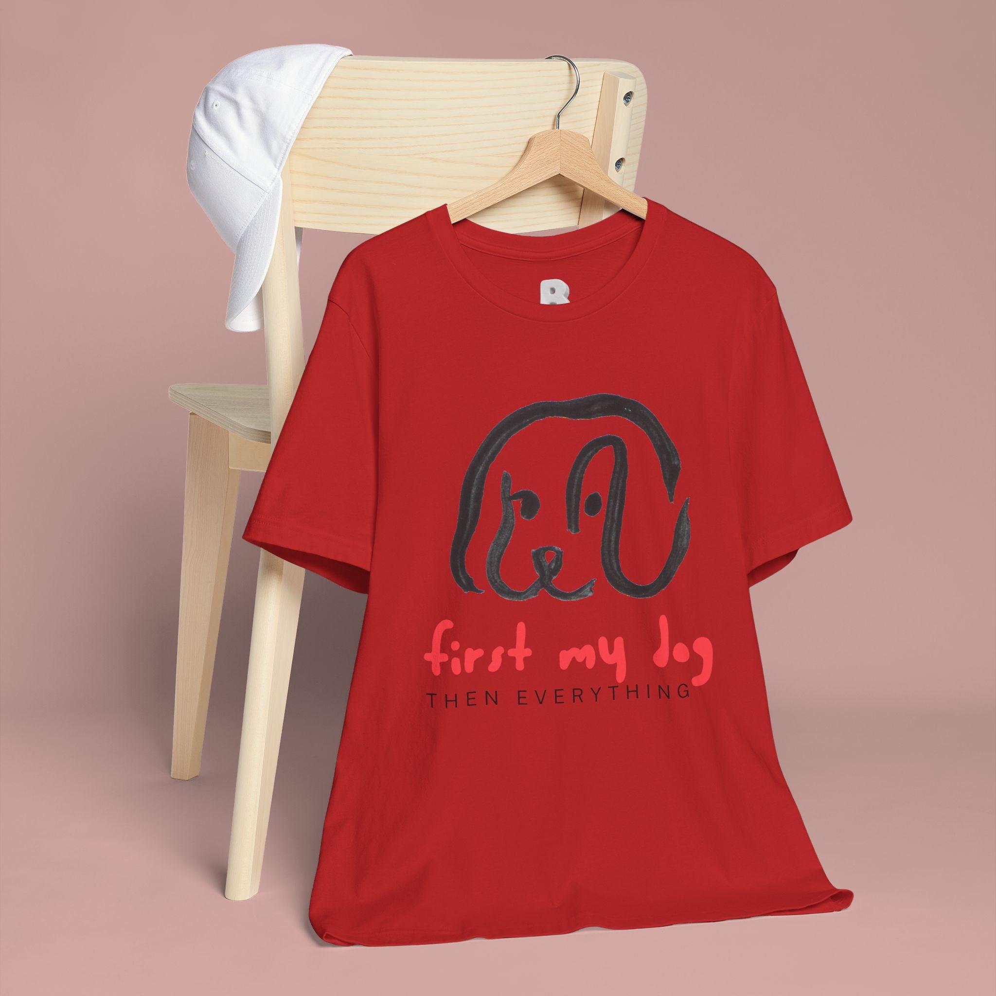 First My Dog Tee — "First My Dog Then Everything" Graphic T-Shirt