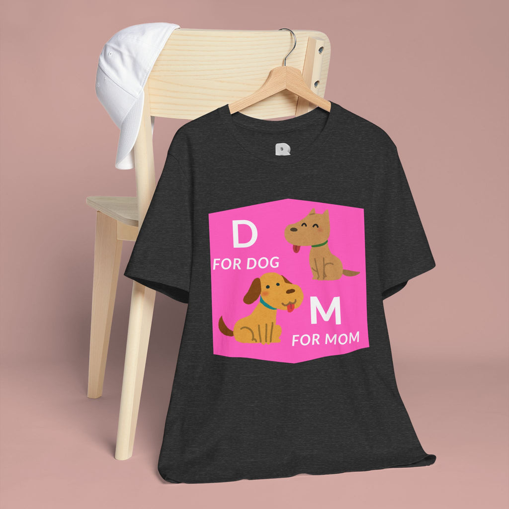 Dog Mom T-Shirt — Cute Pink "D for Dog, M for Mom" Graphic Tee
