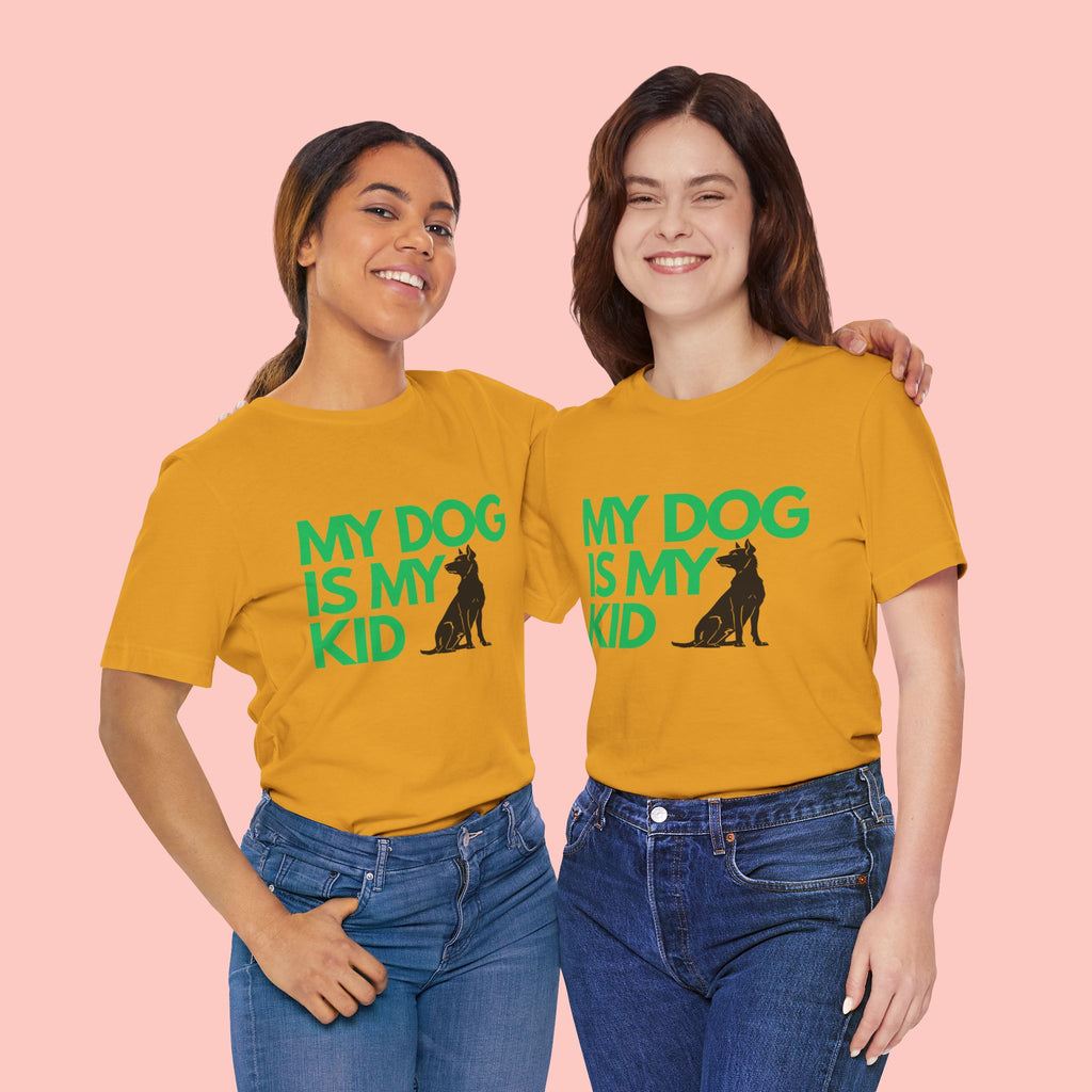My Dog Is My Kid T-Shirt — Funny Pet Mom/Dad Tee with Sitting Dog Graphic