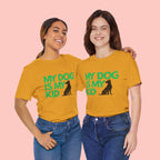 My Dog Is My Kid T-Shirt — Funny Pet Mom/Dad Tee with Sitting Dog Graphic