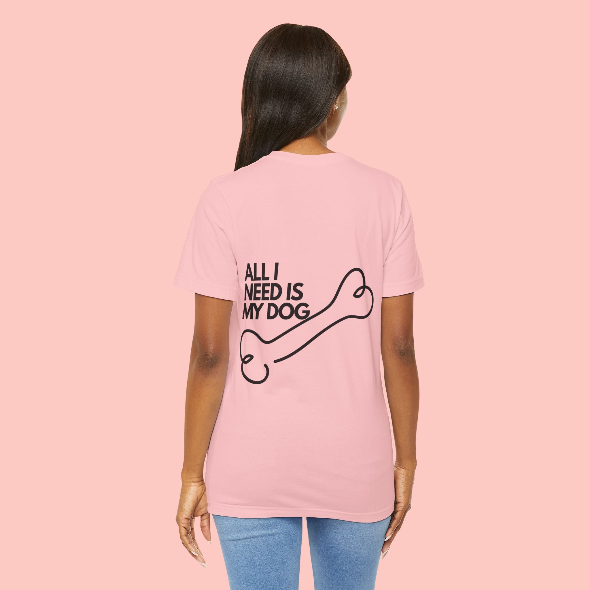 Dog Lover T‑Shirt – “All I Need Is My Dog” Graphic Tee