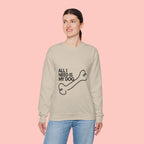 All I Need Is My Dog Sweatshirt — Cozy Dog Lover Crewneck