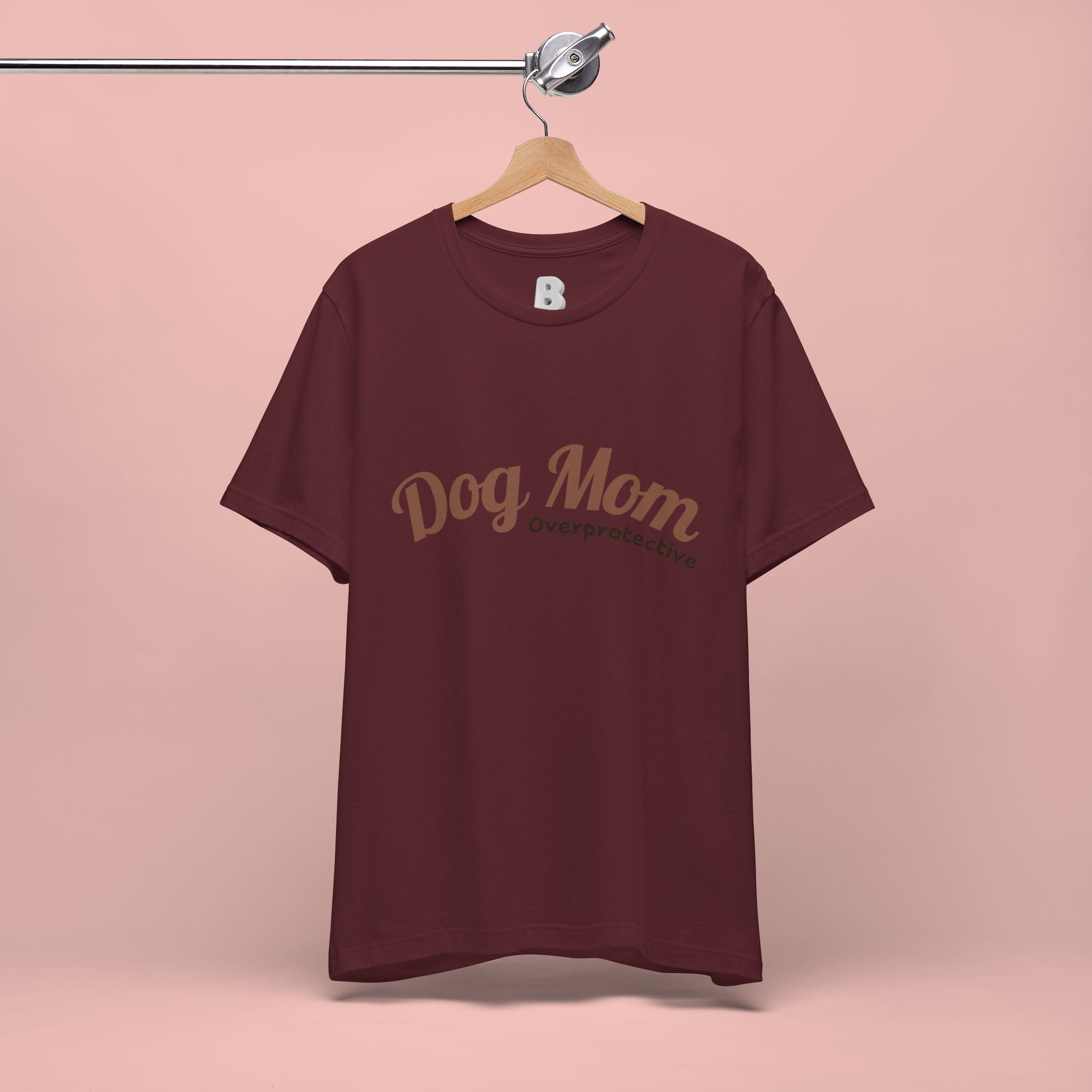 Dog Mom Overprotective T-Shirt – Cute Pet Lover Tee