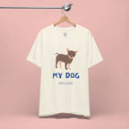 My Dog My Love T-Shirt — Cute Chihuahua Graphic Tee for Dog Lovers