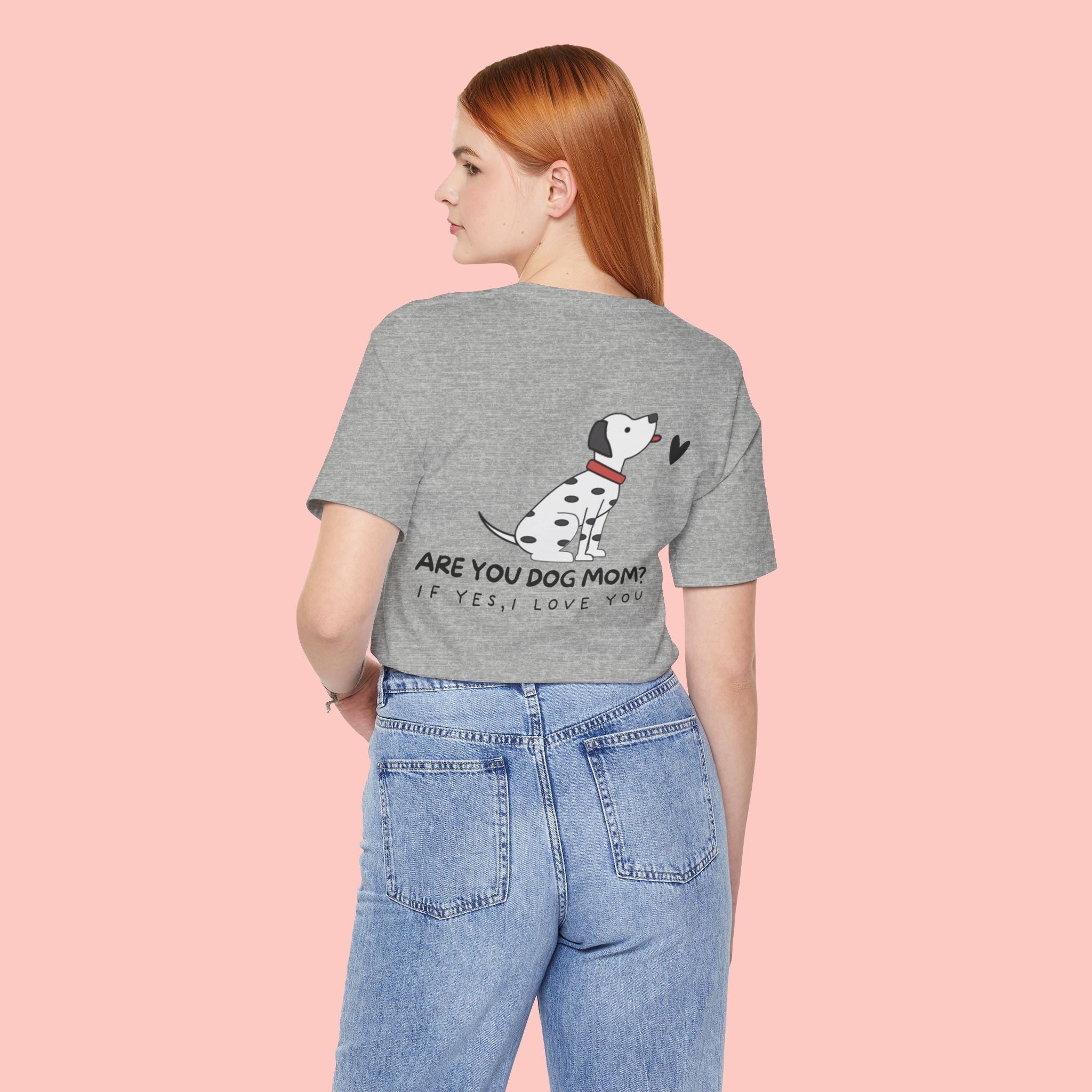 Dog Mom T-Shirt — 'Are You Dog Mom? If Yes, I Love You' Cute Dalmatian Tee