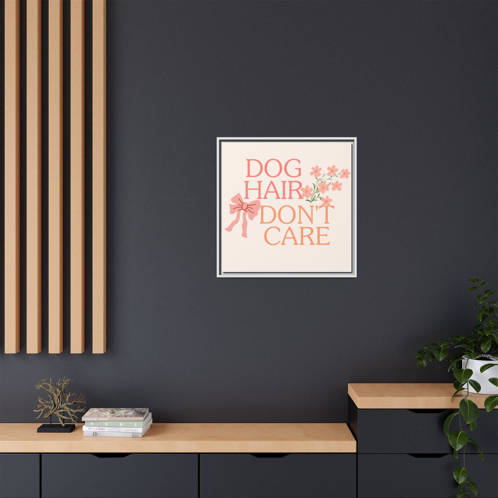 Dog Hair Don’t Care Framed Canvas Print