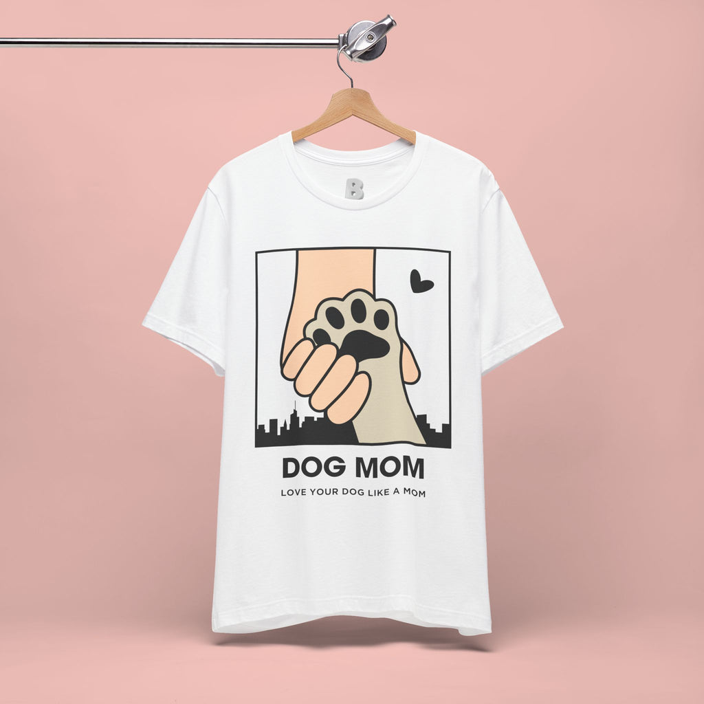 Dog Mom T-Shirt — "Love Your Dog Like a Mom" Paw Print Graphic