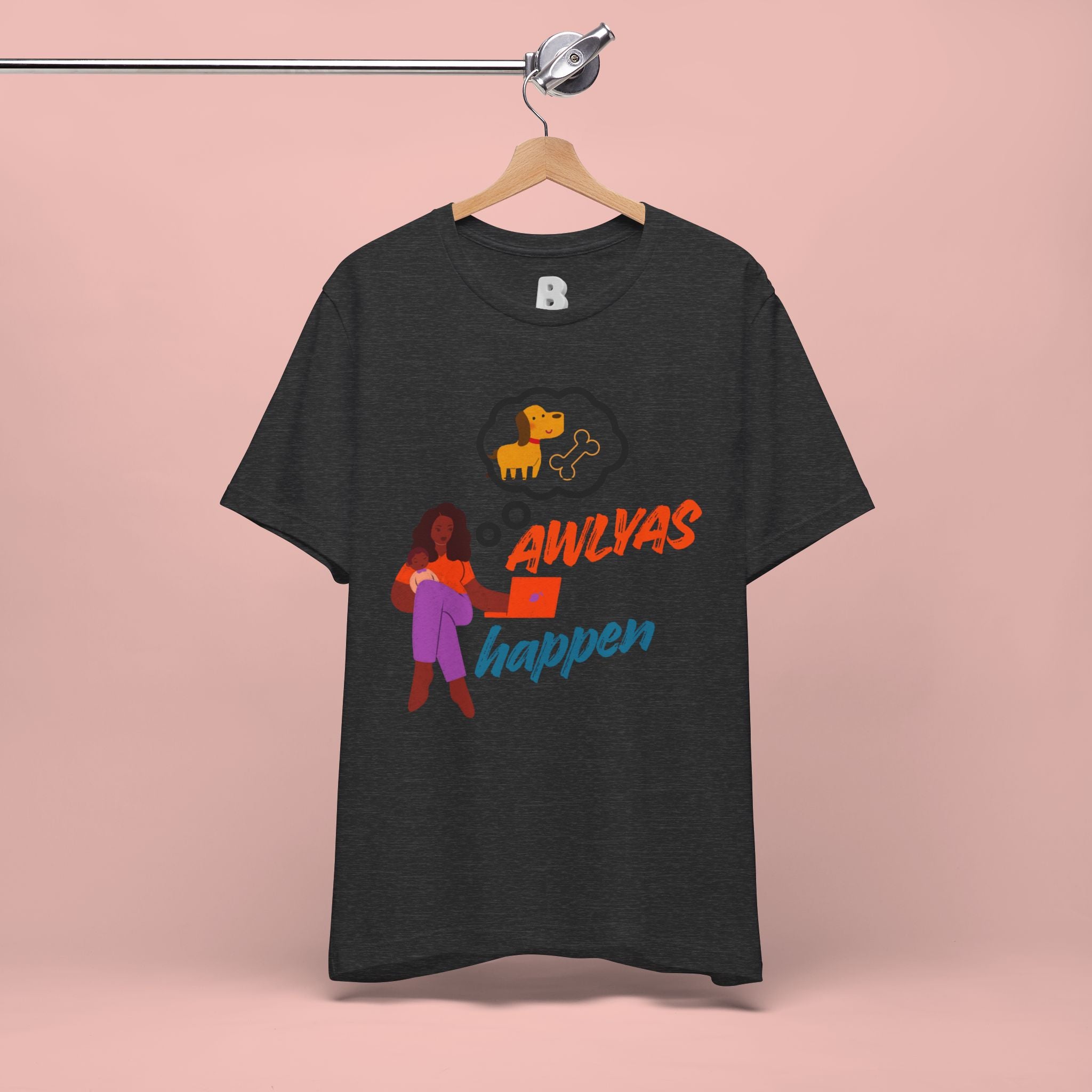 T‑Shirt — Always Happen Funny Dog Thought Bubble Graphic Tee