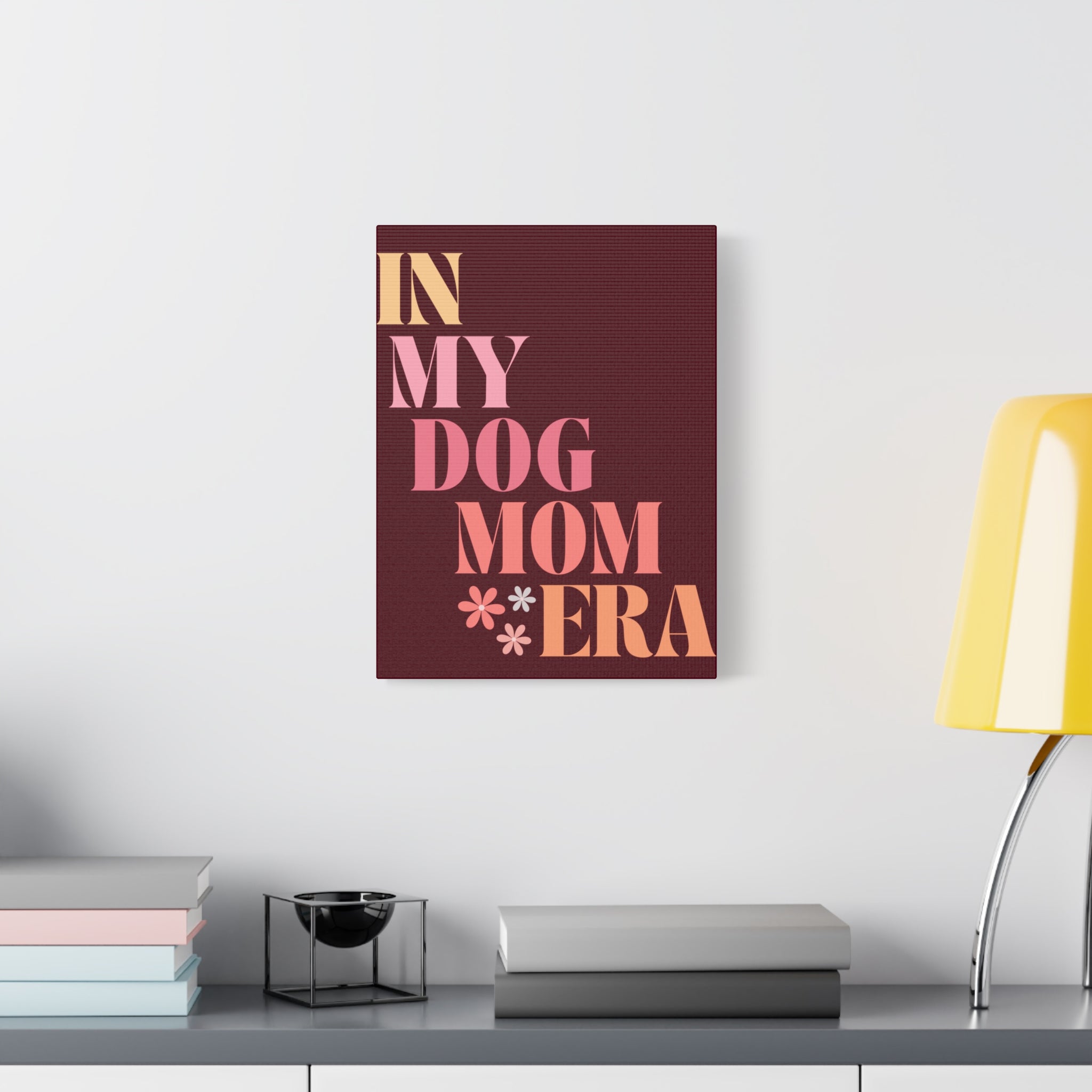 In My Dog Mom Era Matte Canvas Wall Art