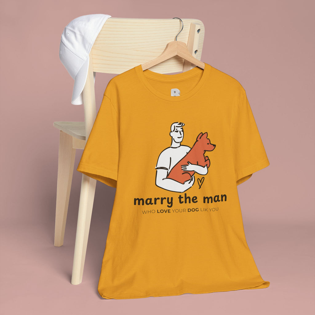 Marry the Man Dog Lover T-Shirt — Cute Couple & Pet Graphic Tee