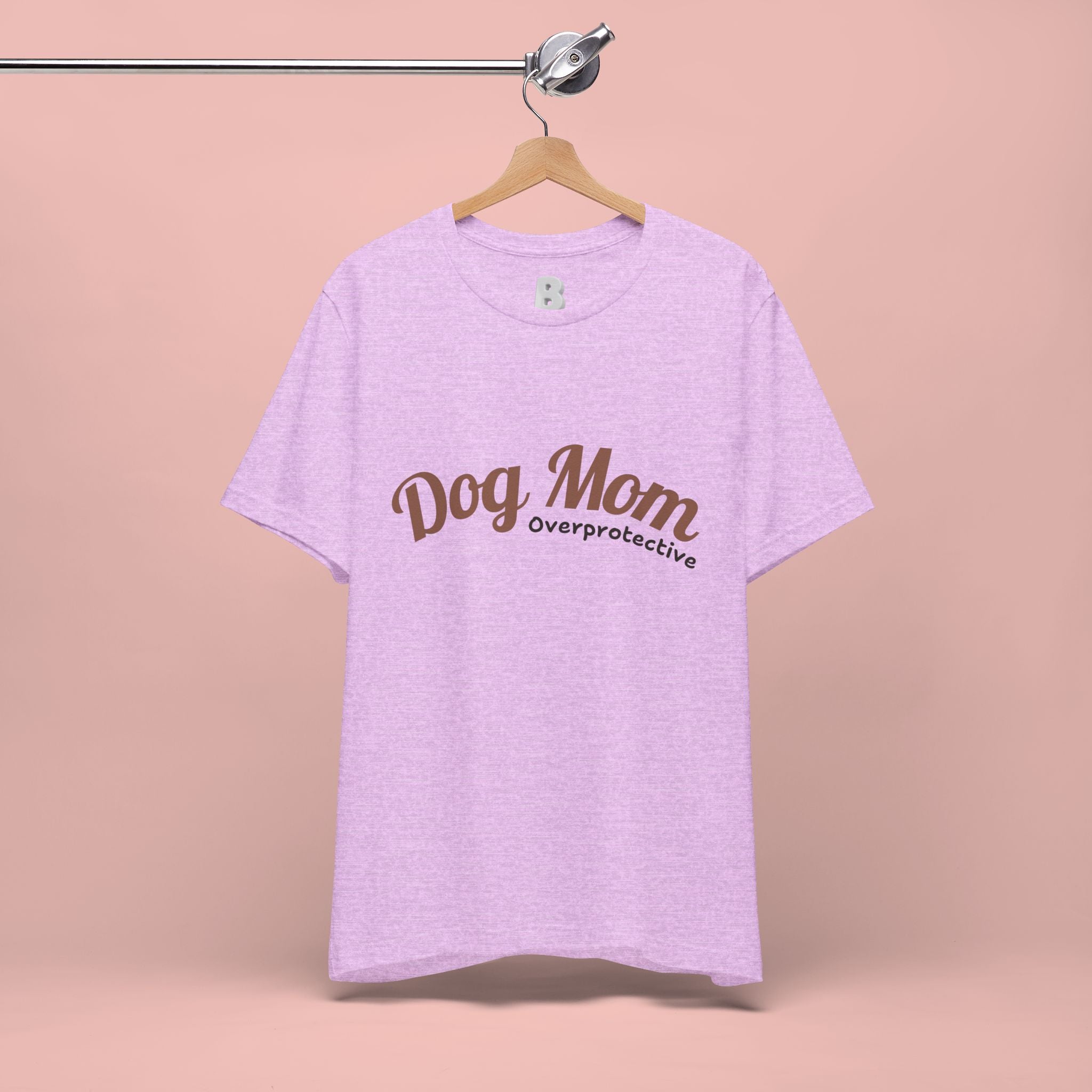 Dog Mom Overprotective T-Shirt – Cute Pet Lover Tee