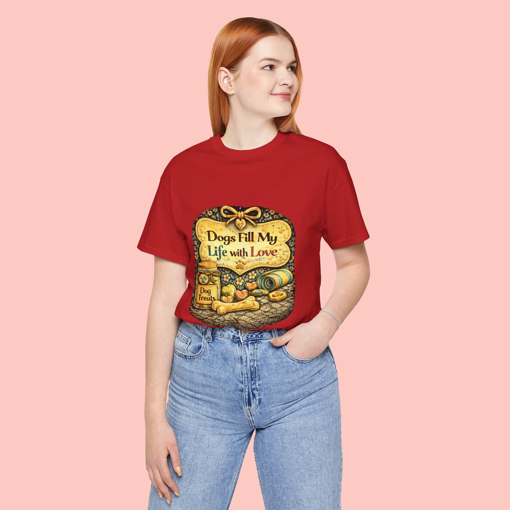 Dogs Fill My Life With Love T-Shirt