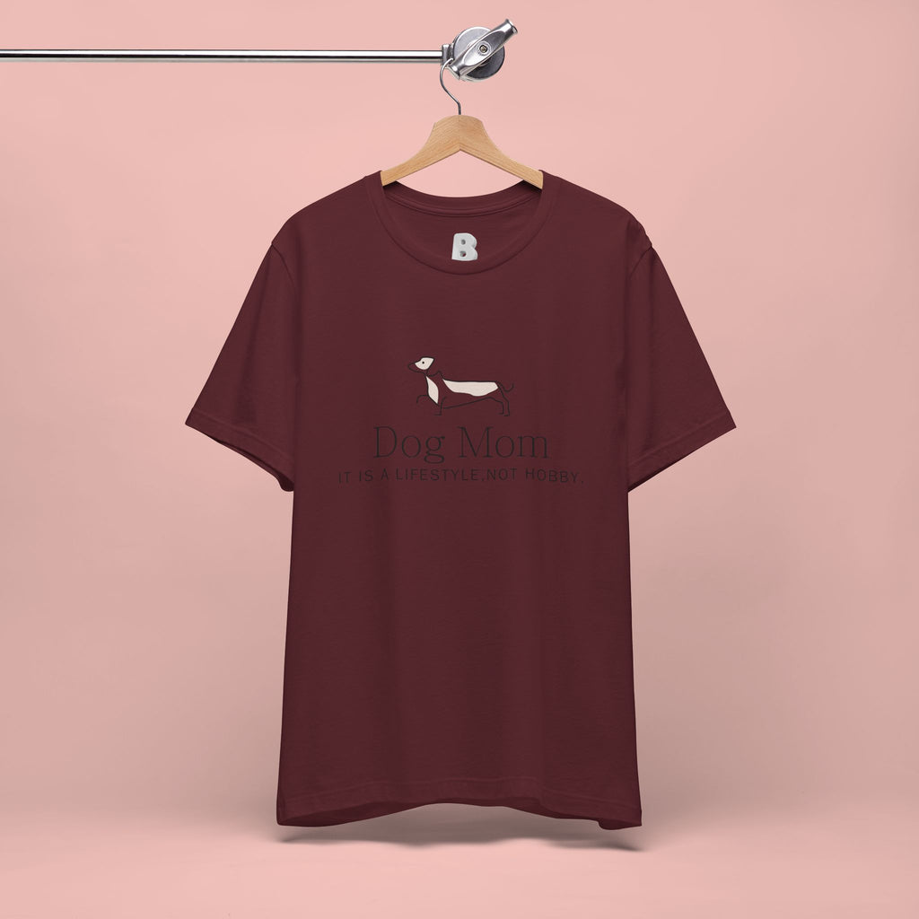 Dog Mom Tee — "Dog Mom: It Is A Lifestyle, Not Hobby" Cute Dachshund Graphic T-Shirt