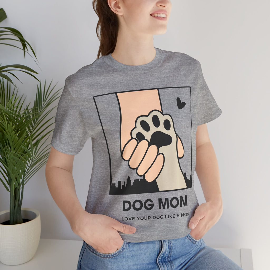 Dog Mom T-Shirt — "Love Your Dog Like a Mom" Paw Print Graphic
