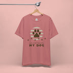 Life Is Better With My Dog T-Shirt