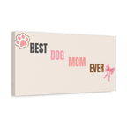 Best Dog Mom Ever Canvas Wall Art — Pink Paw & Bow Matte Stretched Canvas