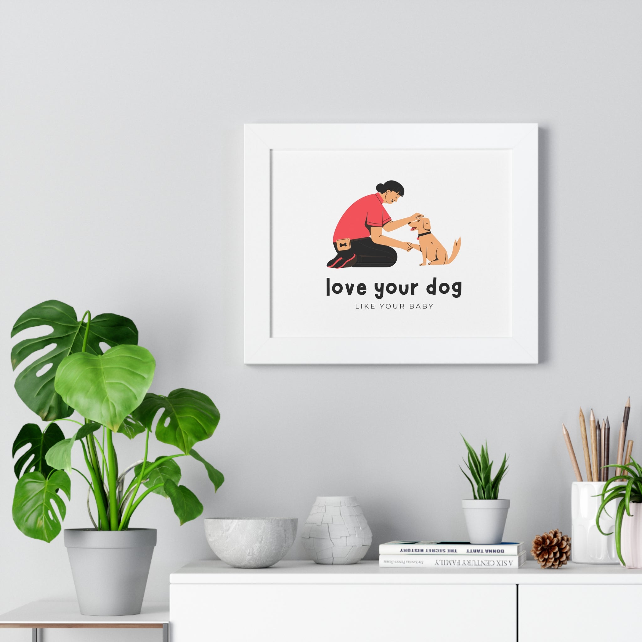 Framed Poster – "Love Your Dog Like Your Baby" Wall Art