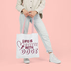 Life Is Better With Dogs Canvas Tote Bag