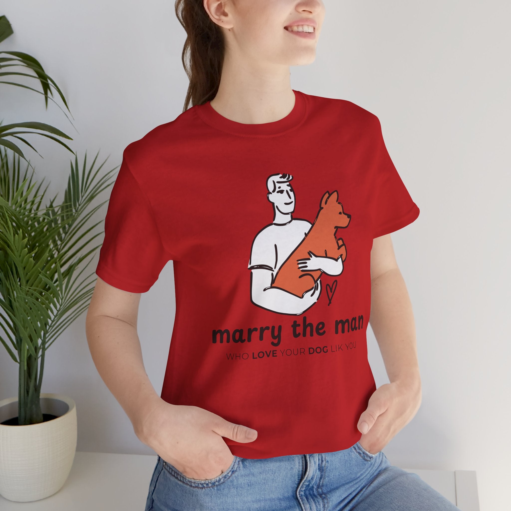 Marry the Man Dog Lover T-Shirt — Cute Couple & Pet Graphic Tee