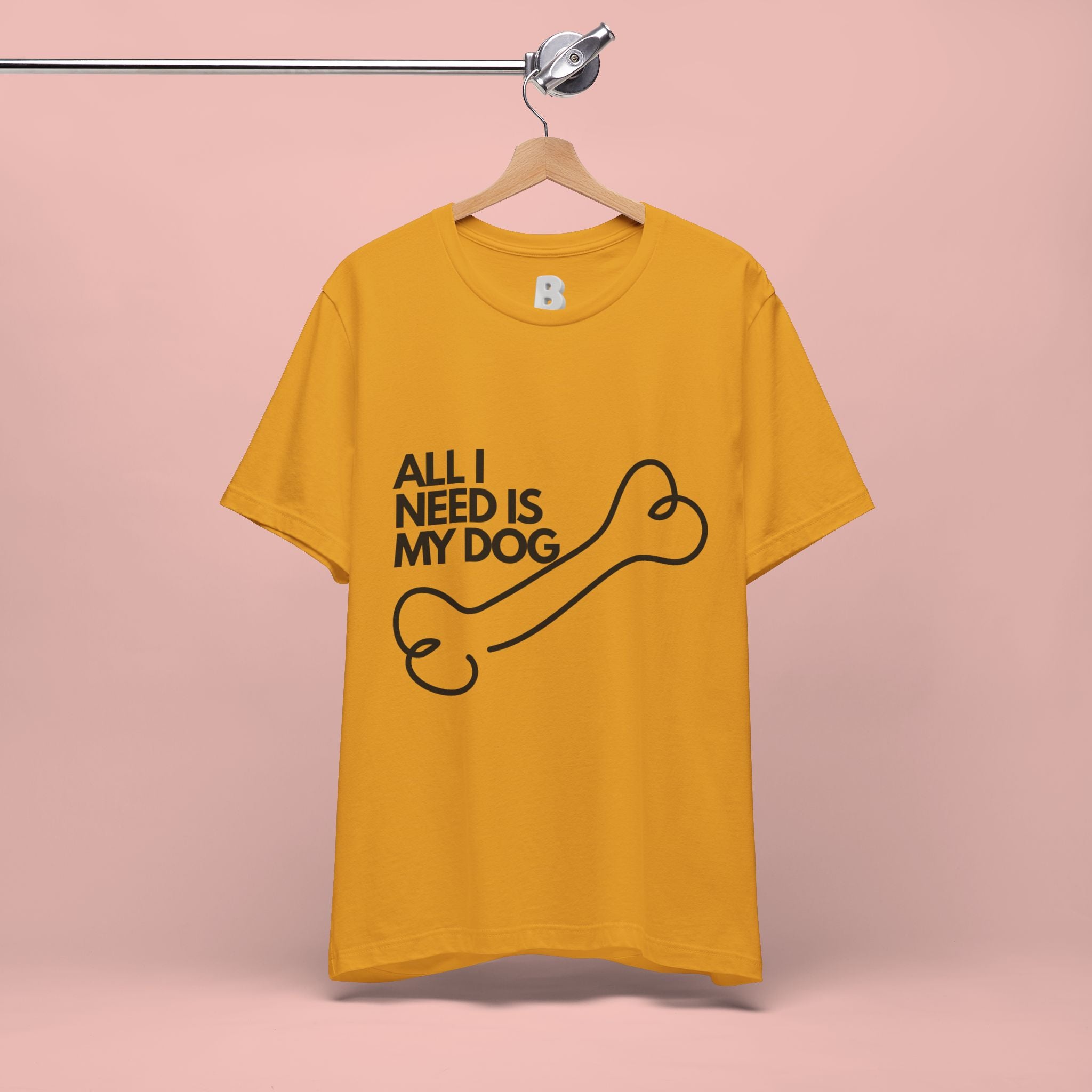 All I Need Is My Dog T-Shirt — Dog Lover Graphic Tee
