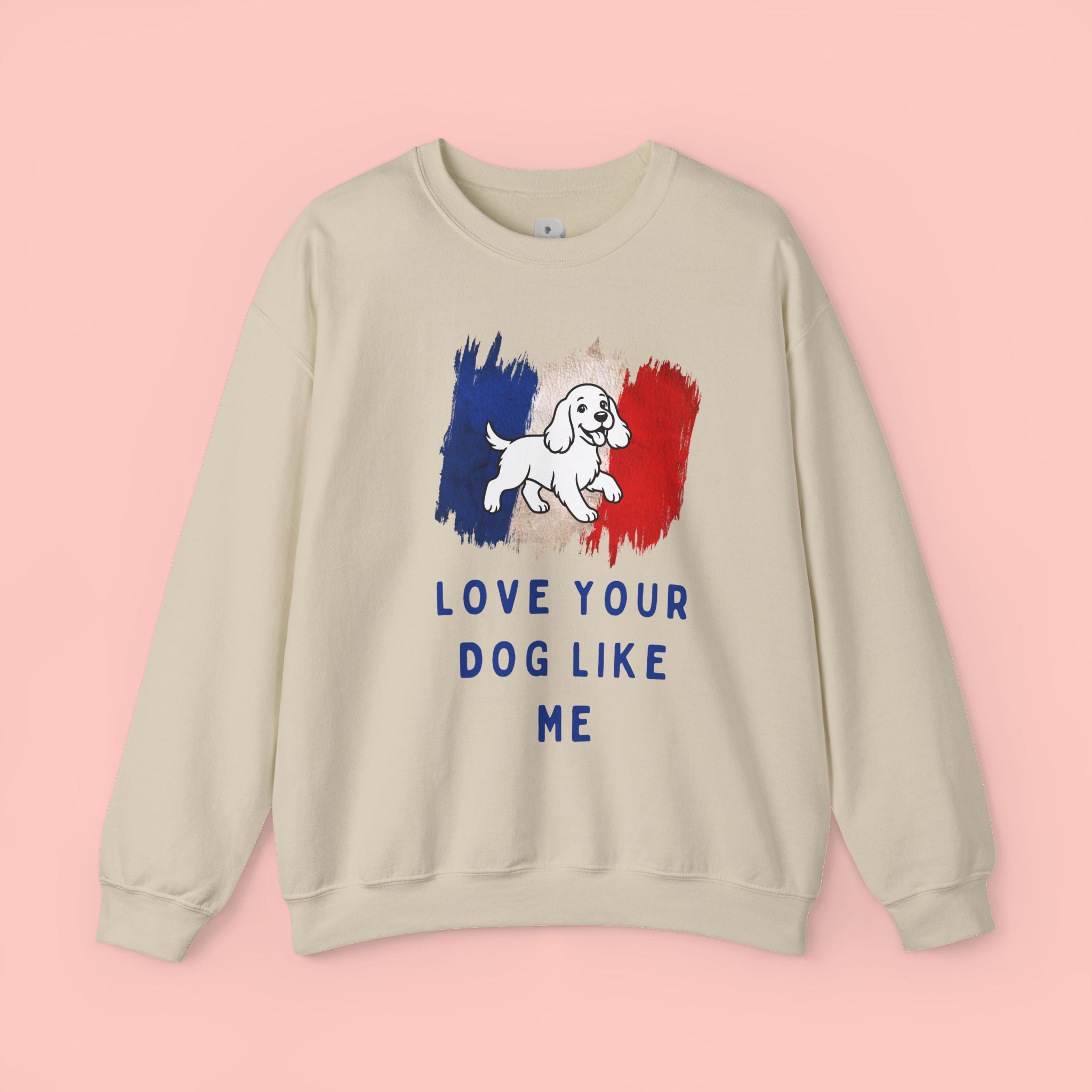 Crewneck Sweatshirt - "Love Your Dog Like Me" French Flag Puppy Graphic