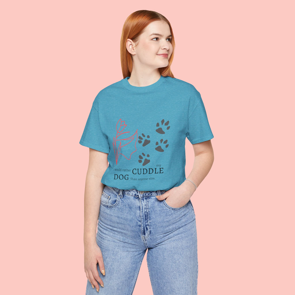 Dog Cuddle Tee – "Would Rather Cuddle My Dog" Paw Print Floral T-Shirt
