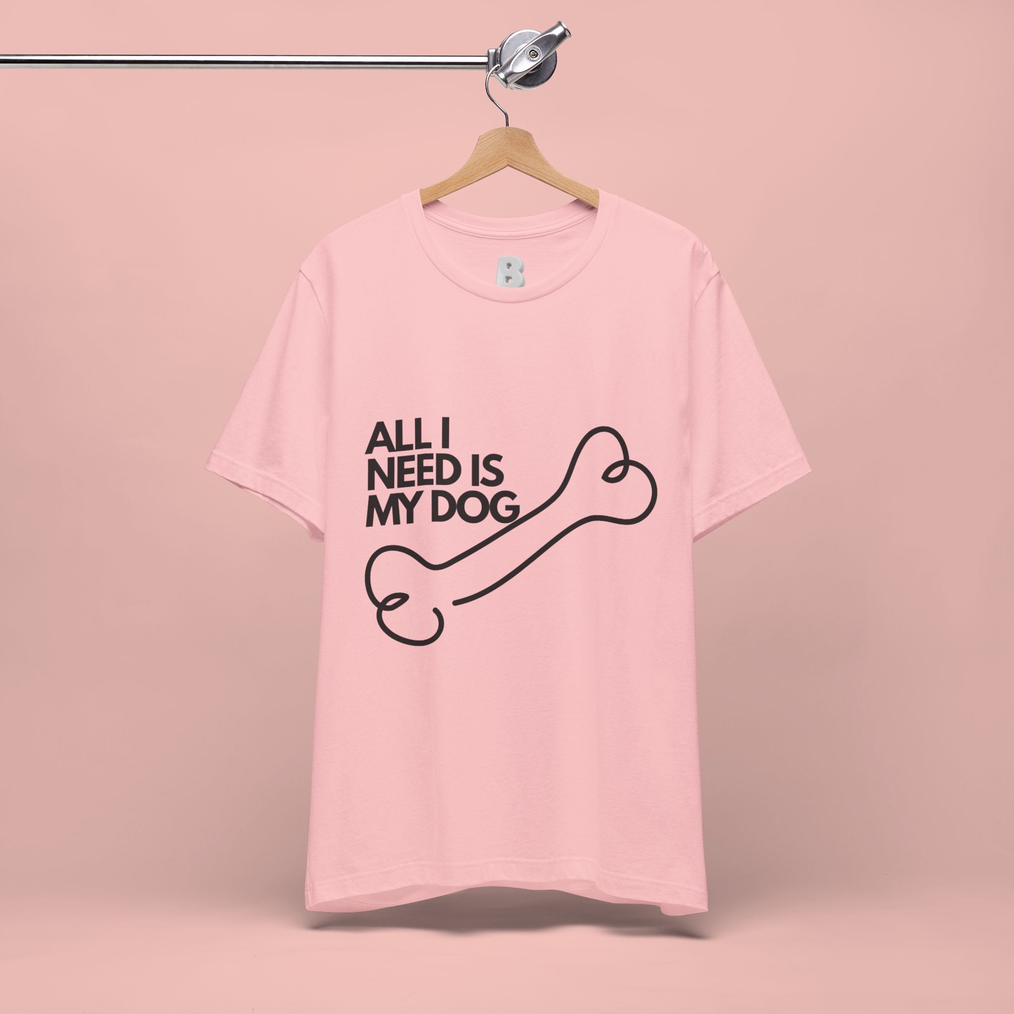 All I Need Is My Dog T-Shirt — Dog Lover Graphic Tee