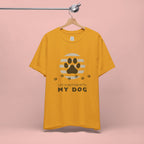 Life Is Better With My Dog T-Shirt