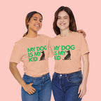 My Dog Is My Kid T-Shirt — Funny Pet Mom/Dad Tee with Sitting Dog Graphic