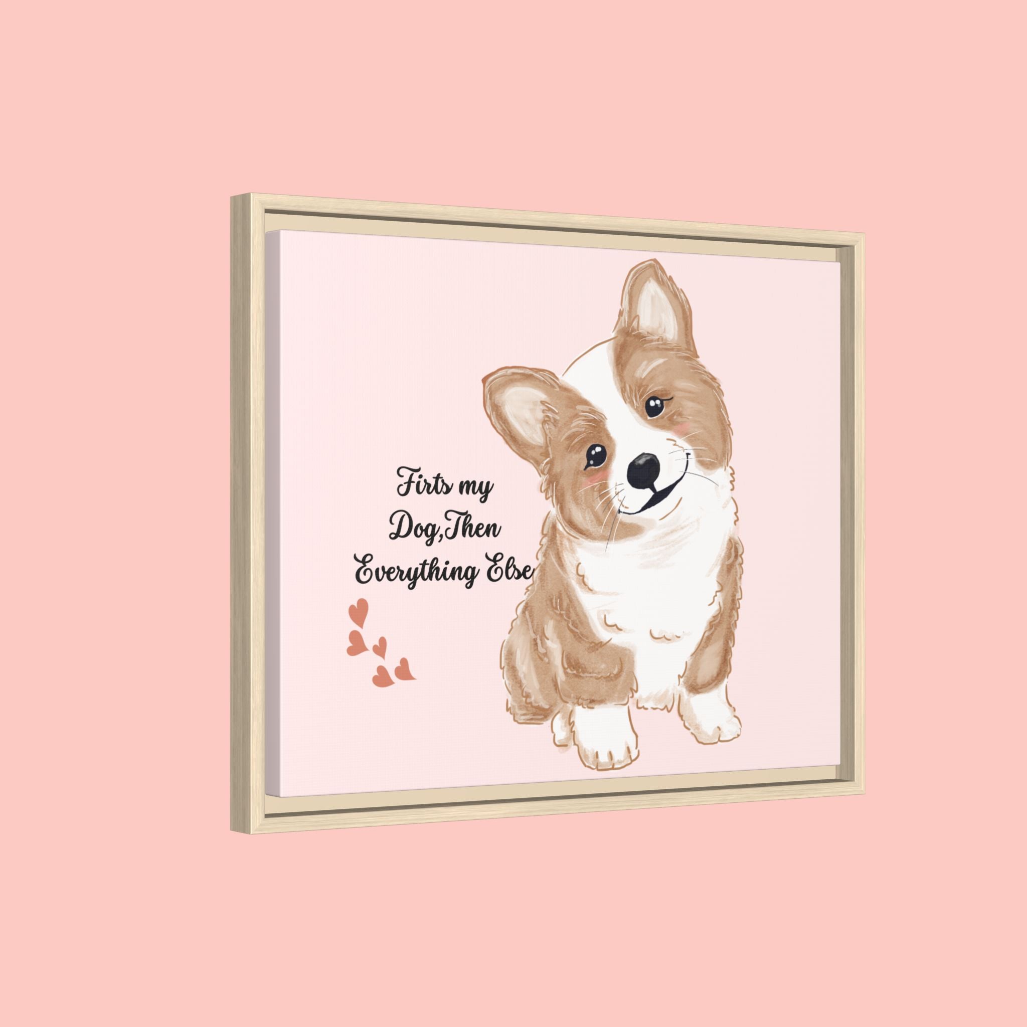 Framed Canvas Print — "First My Dog, Then Everything Else" Corgi Wall Art