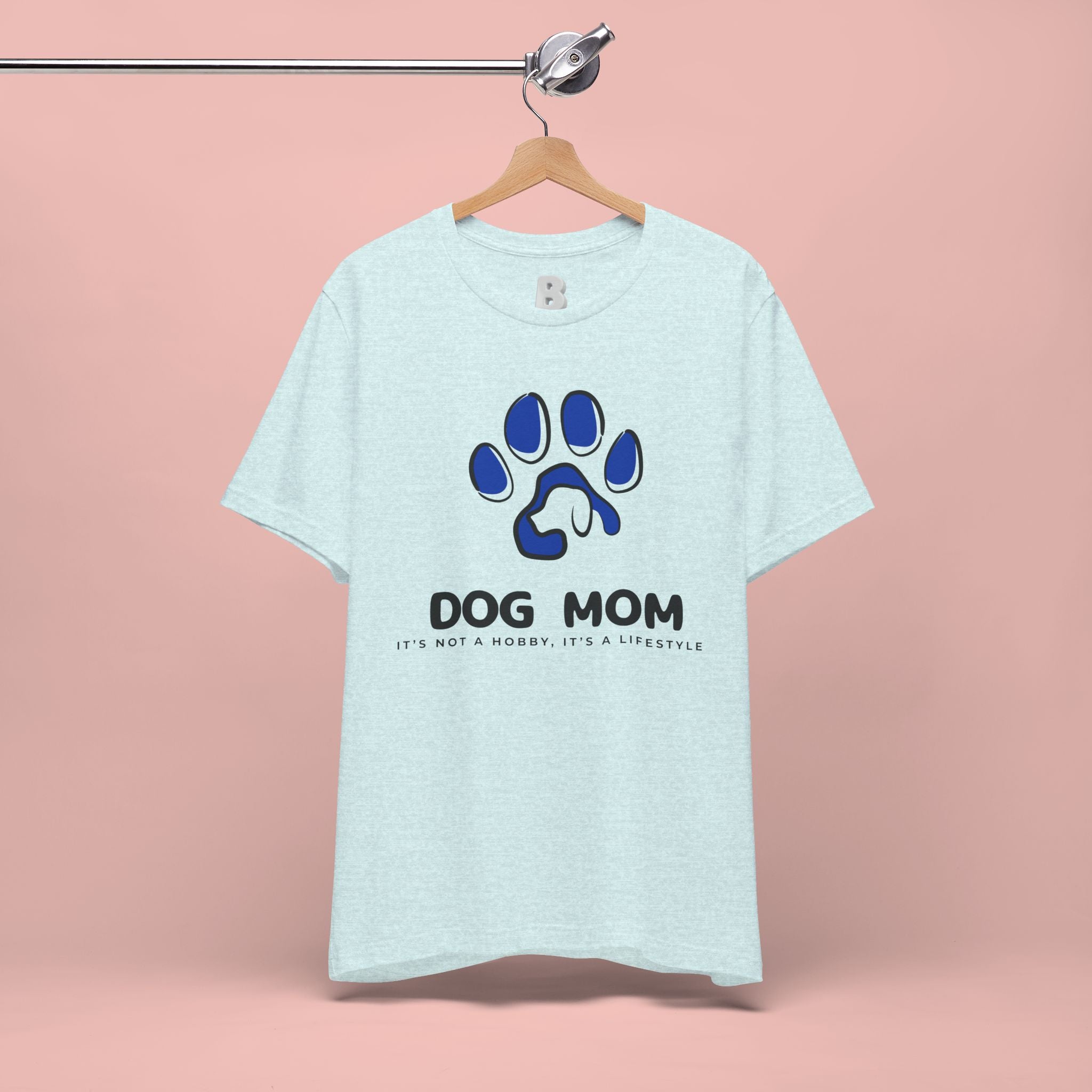 Dog Mom T-Shirt – Blue Paw Graphic "Dog Mom: It's Not a Hobby, It's a Lifestyle"