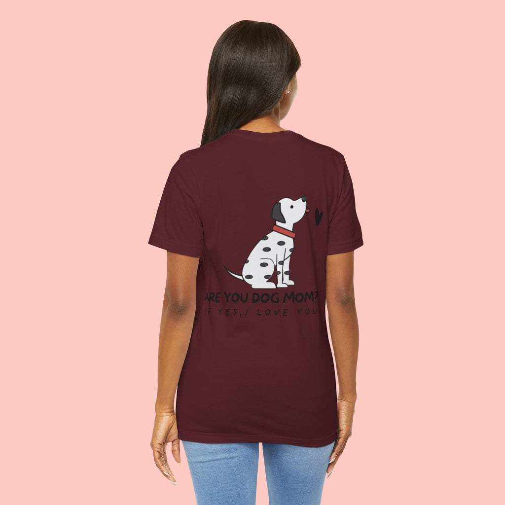 Dog Mom T-Shirt — 'Are You Dog Mom? If Yes, I Love You' Cute Dalmatian Tee