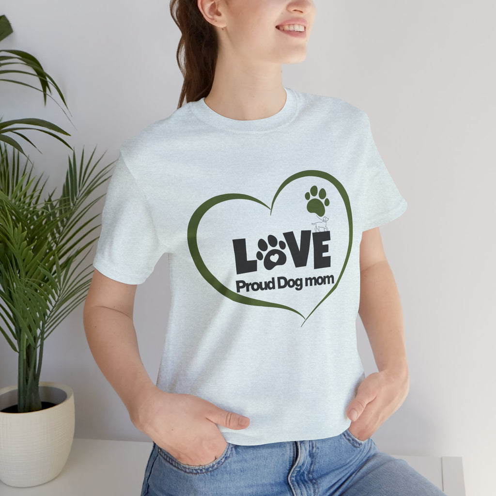 Dog Mom Love T-Shirt — "LOVE Proud Dog Mom" Heart Paw Tee
