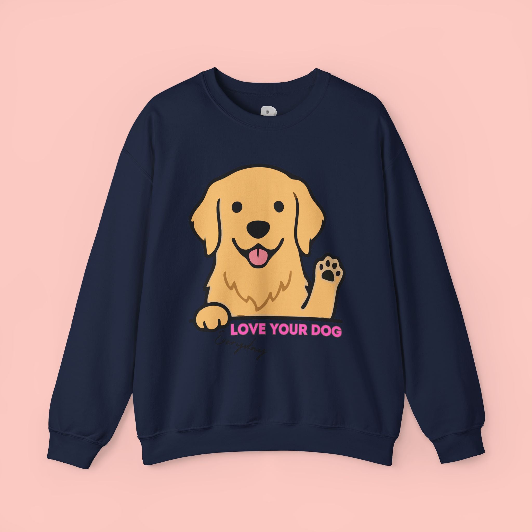 Golden Retriever "Love Your Dog Everyday" Sweatshirt - Cute Pet Lover Crewneck