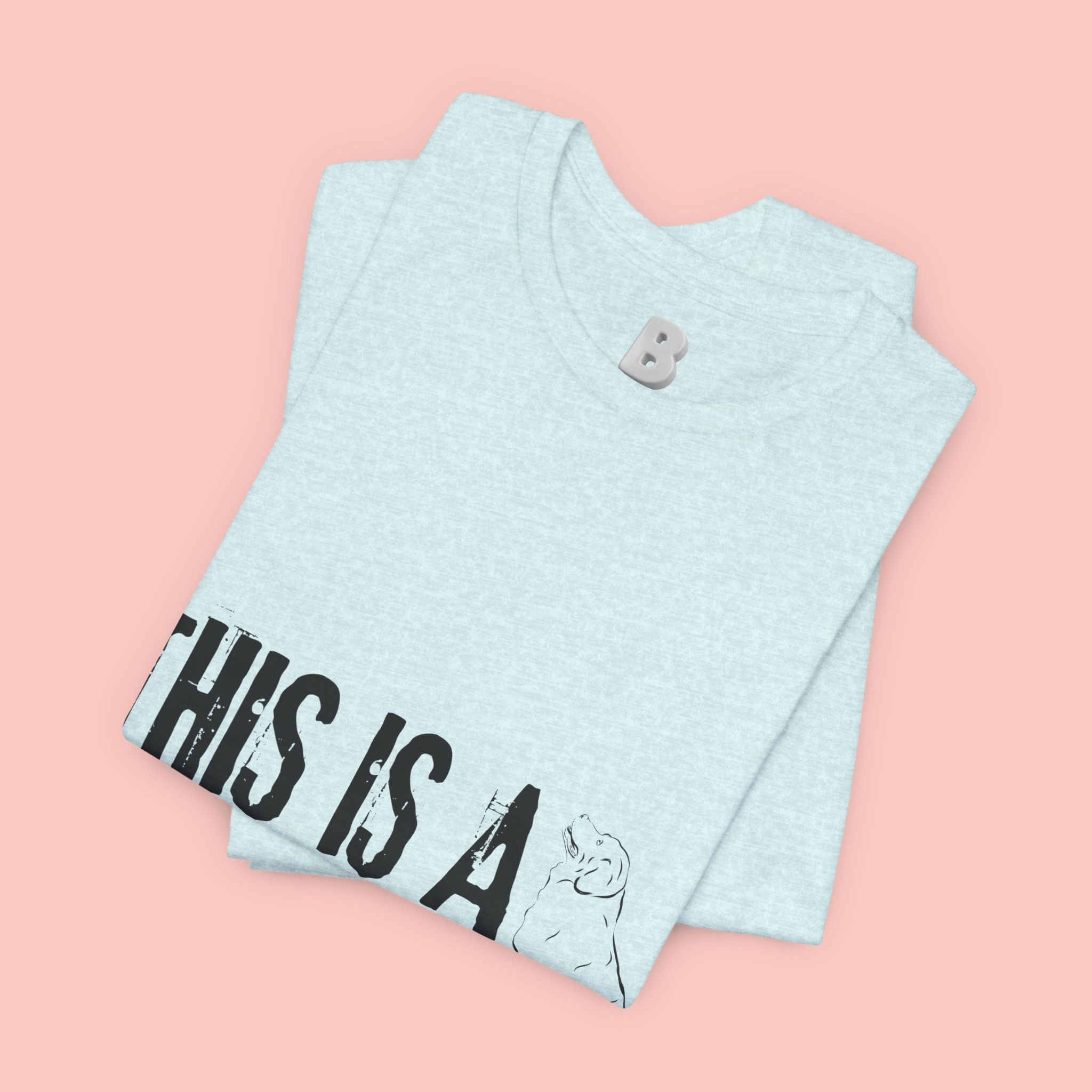 Dog Mom T-Shirt – "This Is A Dog Mom" Graphic Tee