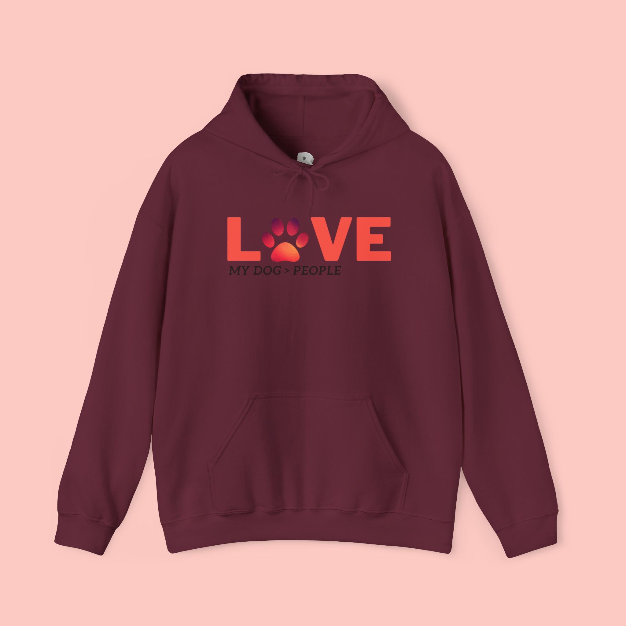 Dog Lover Hoodie — "LOVE (paw) My Dog > People" Graphic Sweatshirt