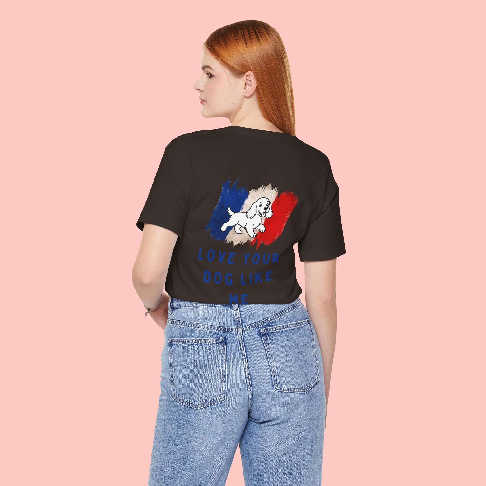 Love Your Dog Like Me T-Shirt — Cute French-Inspired Dog Graphic Tee