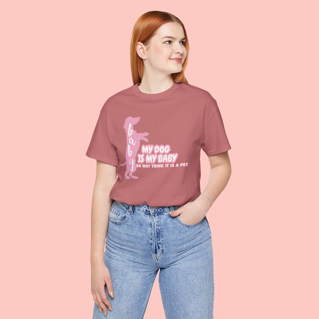 T-Shirt — "My Dog Is My Baby" Pink Dachshund Tee