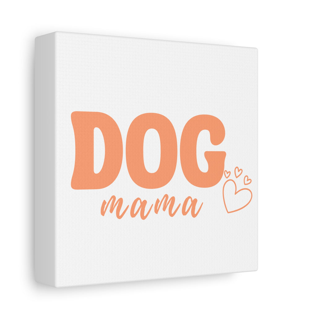 Dog Mama Matte Canvas Wall Art – Peach Script Pet Lover Decor