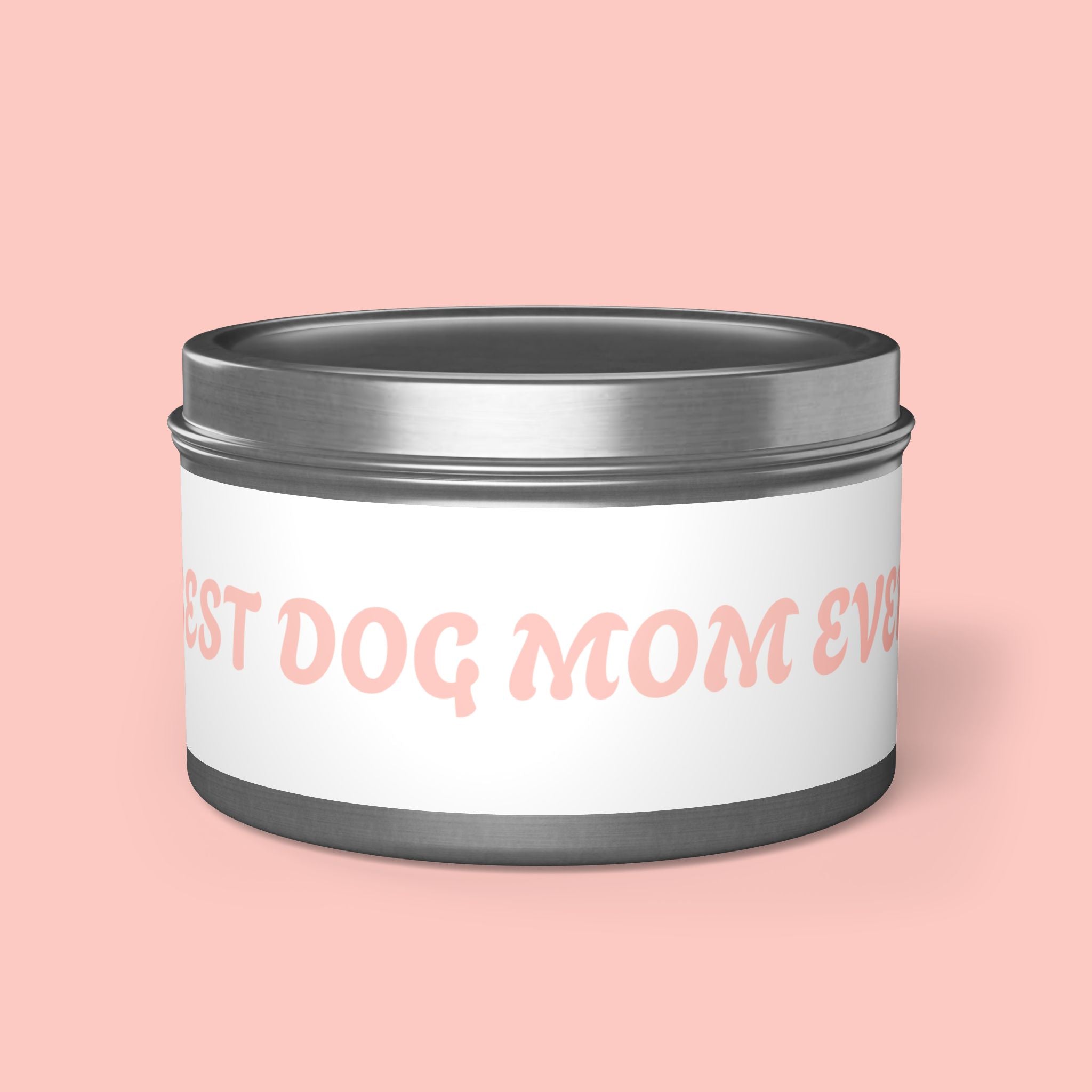 Tin Candle — "Best Dog Mom Ever" Scented Tin Candle | Gift for Dog Lovers