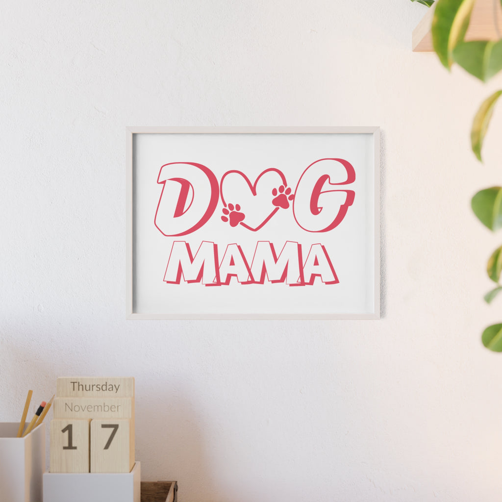 Dog Mama Wall Poster with Wooden Frame — Pink Paw Heart Decor