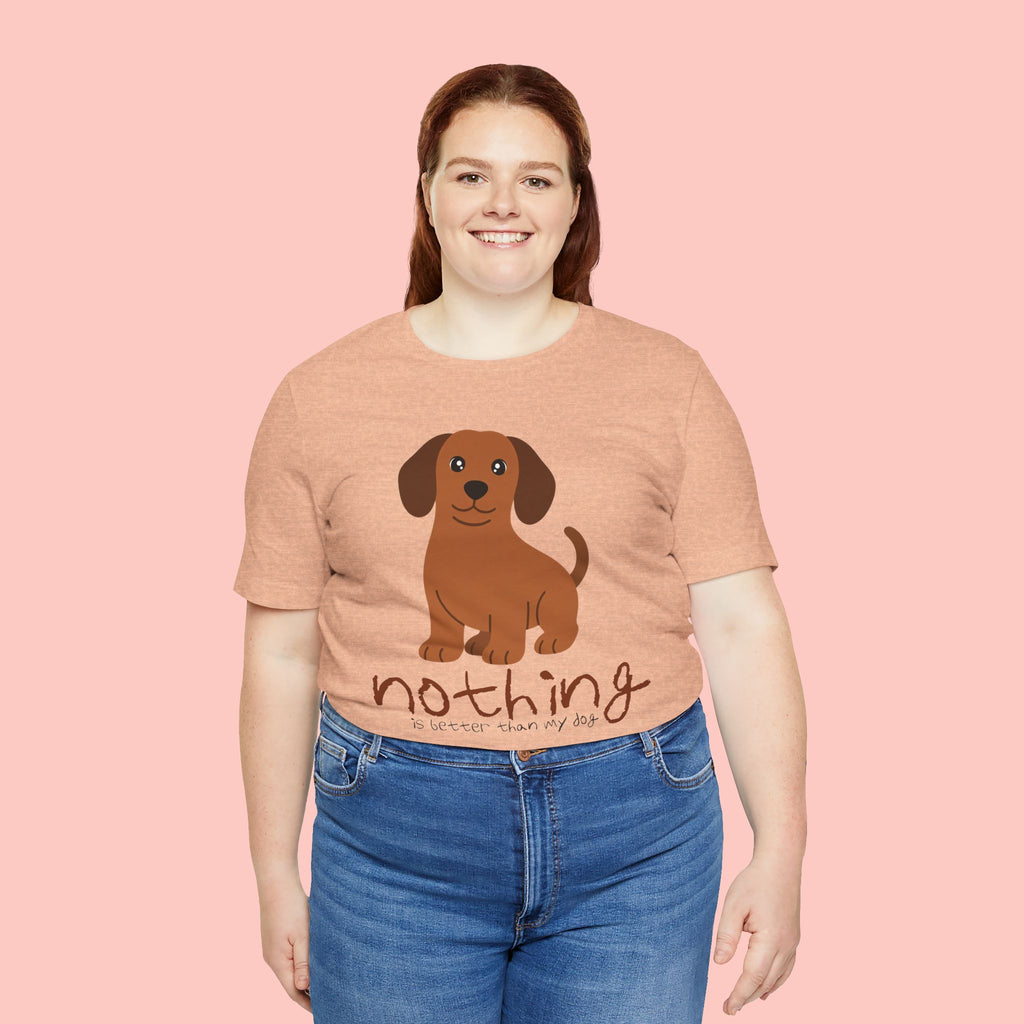 Dachshund Puppy Tee — "Nothing Better Than My Dog" Cute Dog Lover T-Shirt