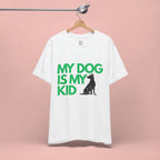 My Dog Is My Kid T-Shirt — Funny Pet Mom/Dad Tee with Sitting Dog Graphic
