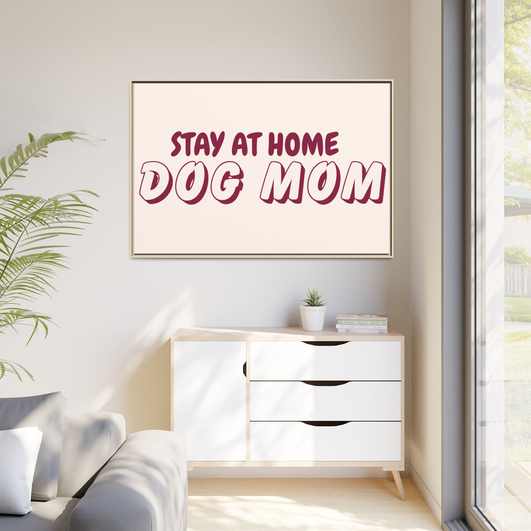 Stay At Home Dog Mom Framed Canvas Print