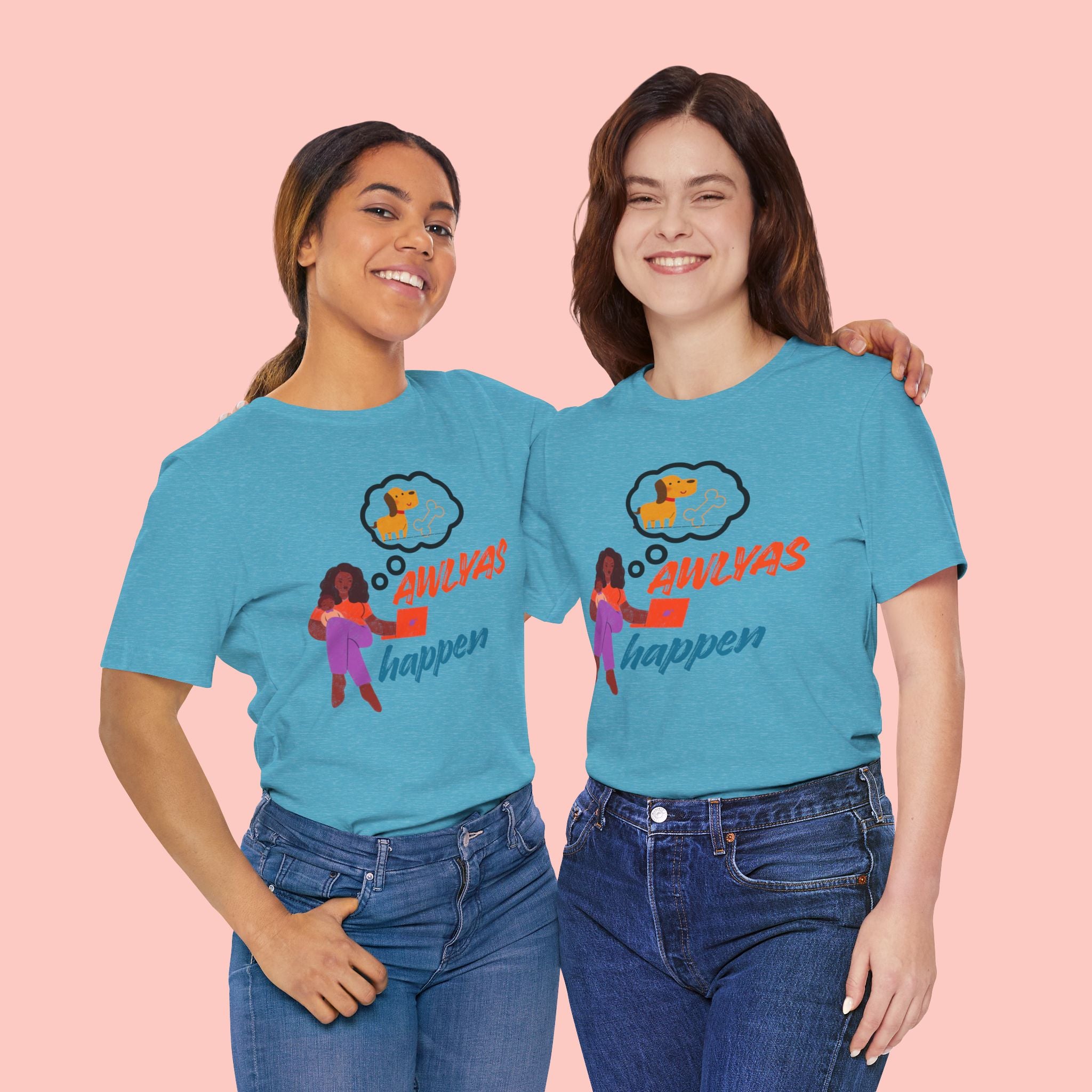 T‑Shirt — Always Happen Funny Dog Thought Bubble Graphic Tee